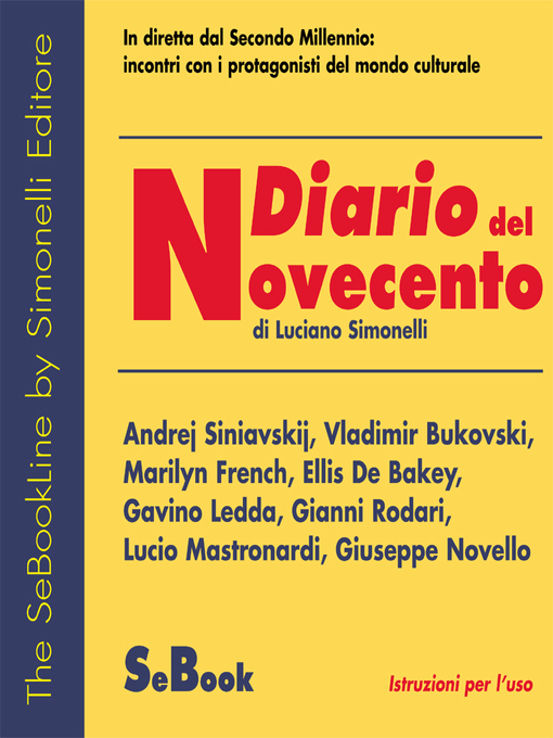 Title details for Da Andrej Siniavskij , Vladimir Bukovski, Marilyn French, Ellis De Bakey, Gavino Ledda, Gianni Rodari, Giuseppe Novello a Lucio Mastronardi - Diario del Novecento by Luciano Simonelli - Available